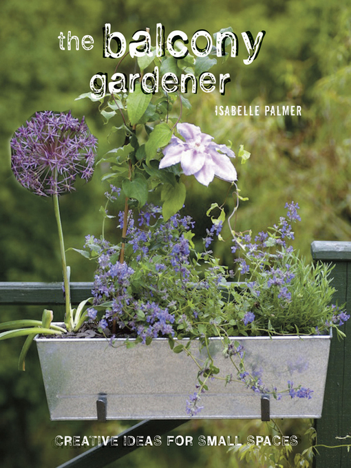 Title details for The Balcony Gardener by Isabelle Palmer - Available